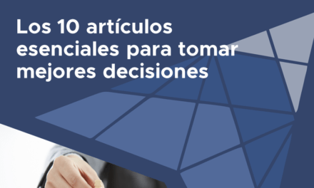 Los 10 artículos esenciales para tomar mejores decisiones​