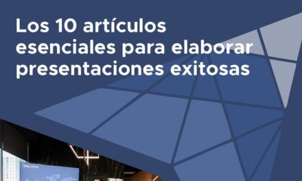 Los 10 artículos esenciales para elaborar presentaciones exitosas