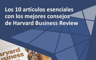 Los 10 artículos esenciales con los mejores consejos de Harvard Business Review